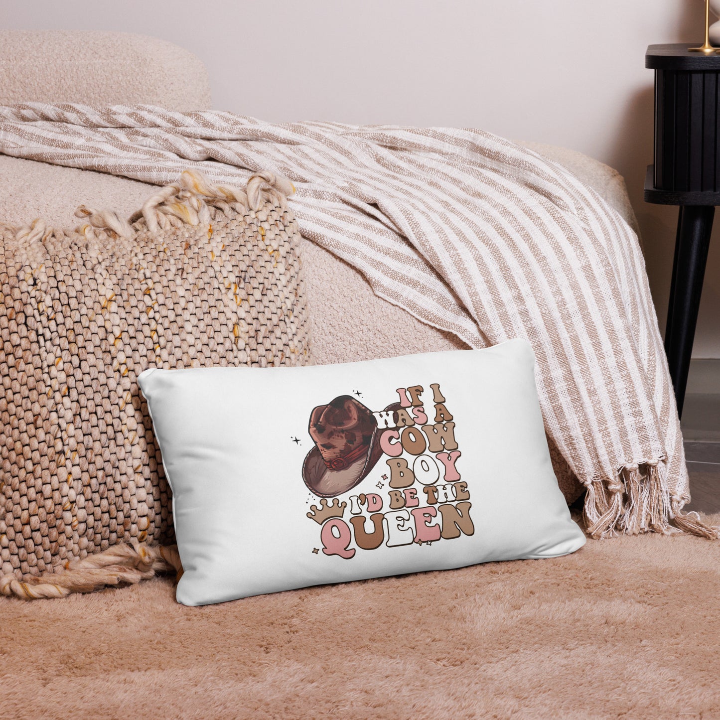 If I Was A Cowboy, I'd Be The Queen Decorative Pillow