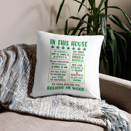 In This House Weed Believe in Cannabis Decorative Pillow