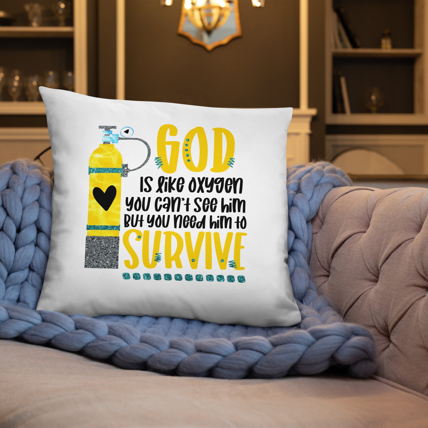 God is like oxygen, you can't see Him, but you need Him to survive Decorative Pillow