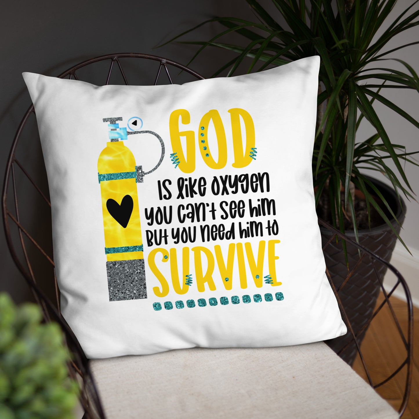 God is like oxygen, you can't see Him, but you need Him to survive Decorative Pillow