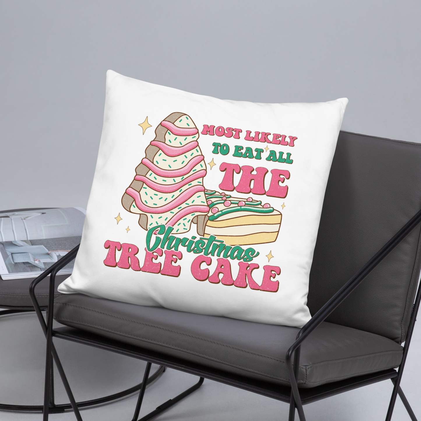 Most Likely To Eat All The Christmas Tree Cakes Decorative Pillow