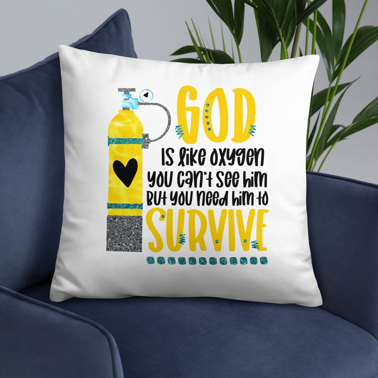 God is like oxygen, you can't see Him, but you need Him to survive Decorative Pillow