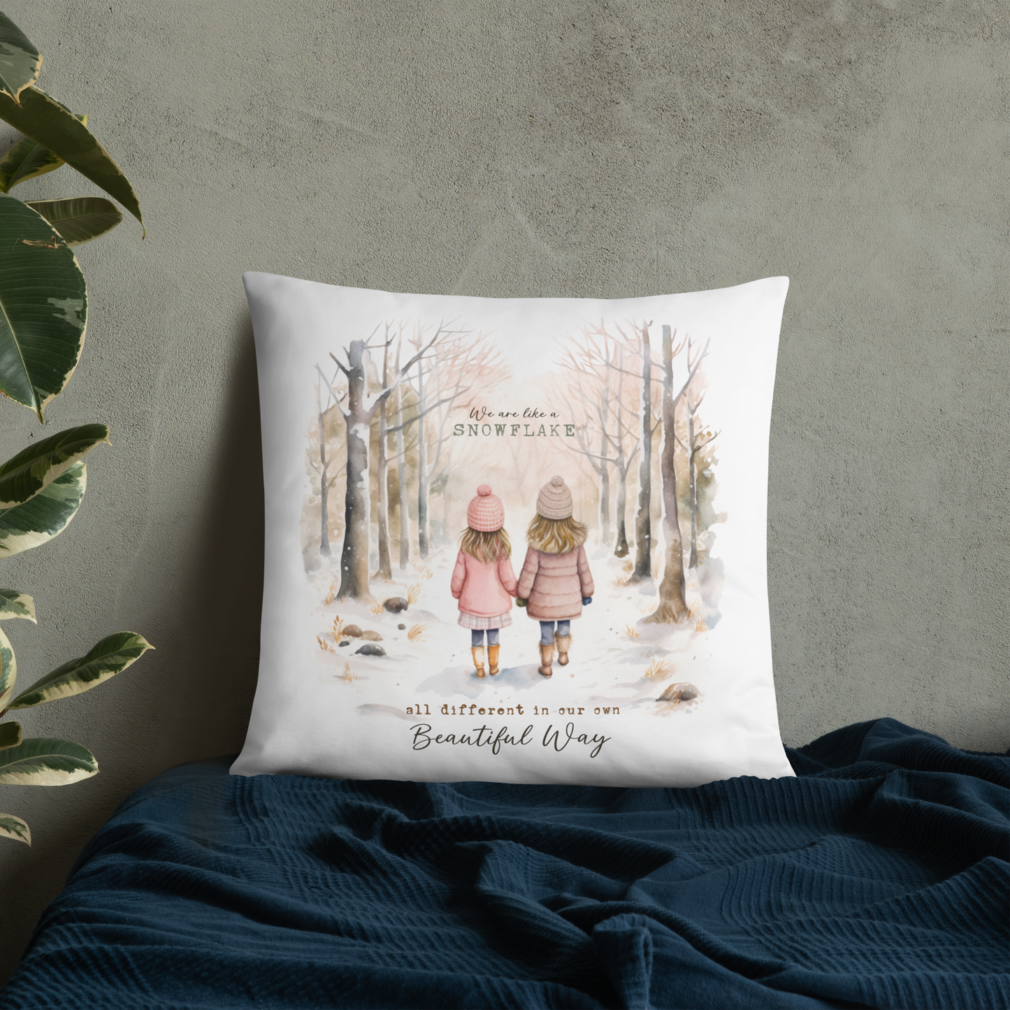 We Are Like A Snowflake, All Different In Our Own Beautiful Way Decorative Pillow