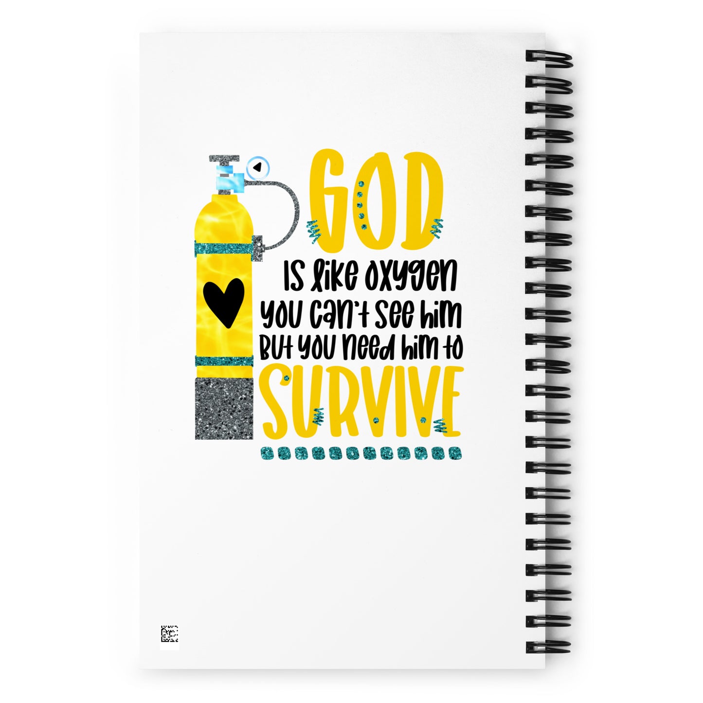 God Is Like Oxygen, You Can't See Him But You Need Him To Survive Spiral Notebook