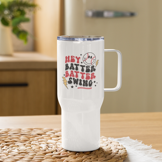 Hey Batter Batter Swing Baseball Travel mug with a handle