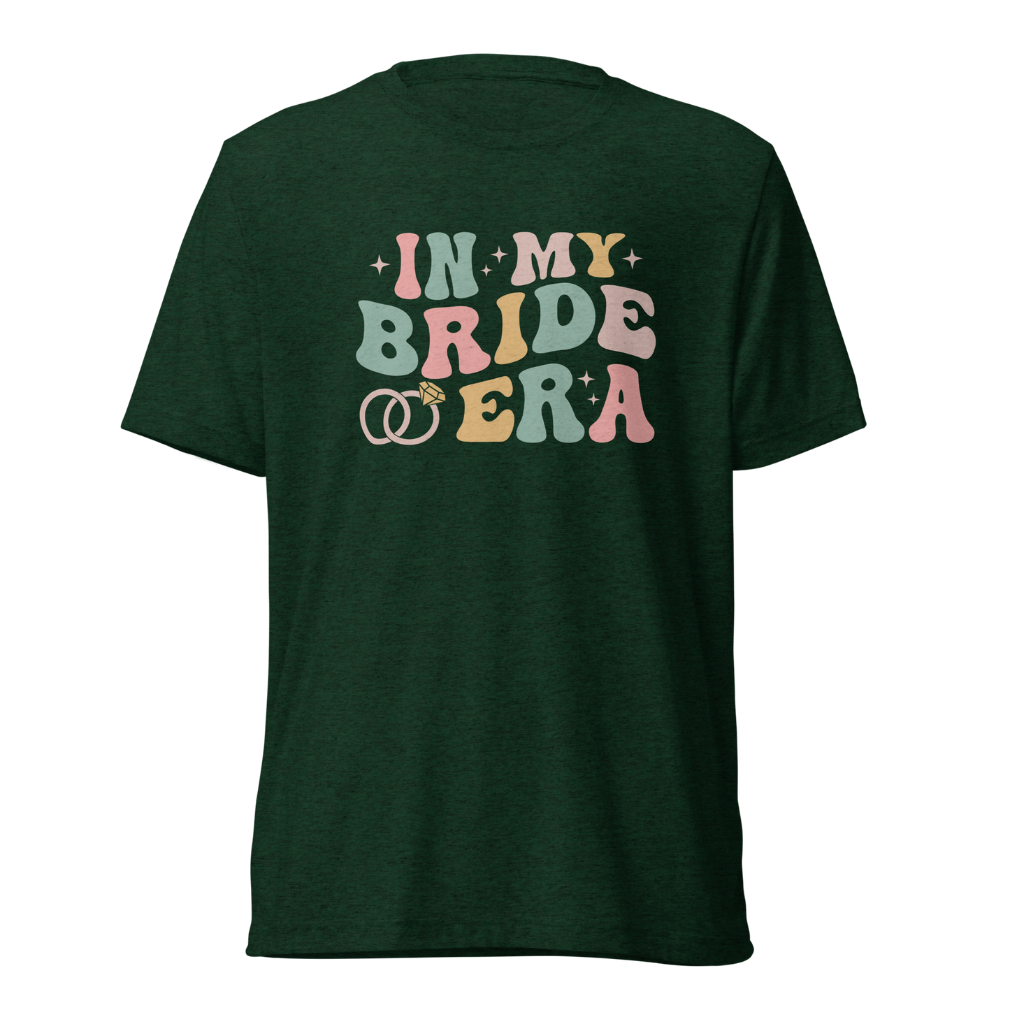 In My Bride Era TriBlend Bella 3413 T-shirt