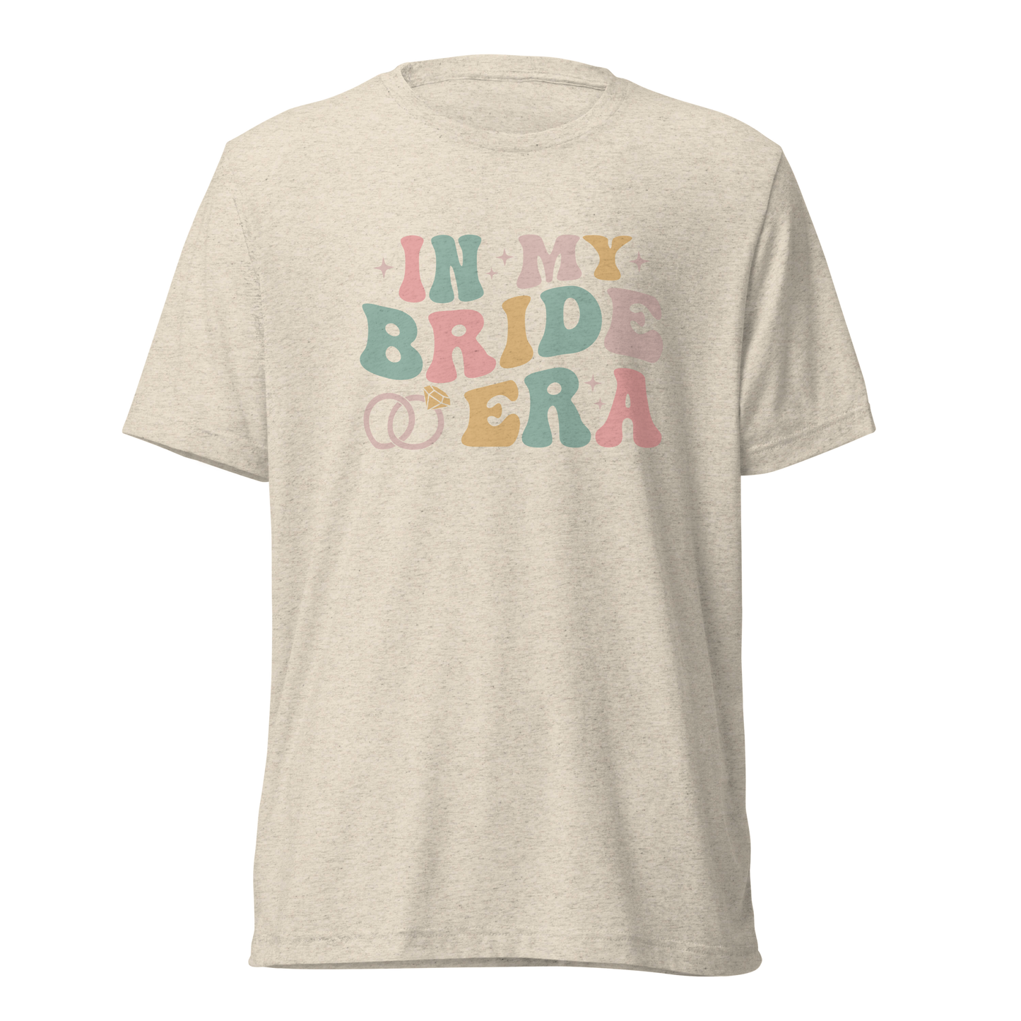 In My Bride Era TriBlend Bella 3413 T-shirt